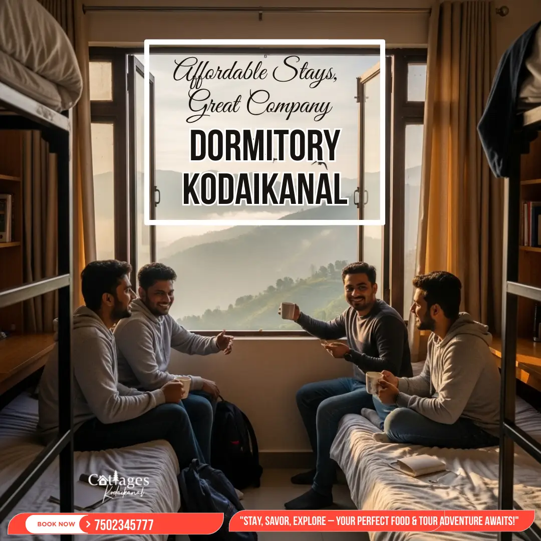 Best Group Dormitory Accommodations in Kodaikanal – Comfort & Savings